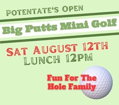 Potentate's Open Big Putts Mini Golf - Click Here for Details