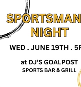 Sportsman's Night at DJ's Goalpost - Click Here for Details