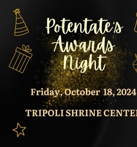 Potentate's Awards Night - Click Here for Details