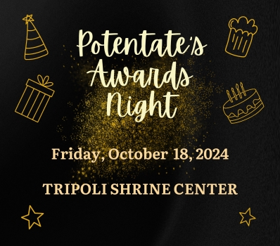 Potentate's Awards Night - Click Here for Details