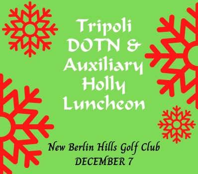 Daughters of the Nile & Tripoli Auxiliary Holly Luncheon - Click Here for Details