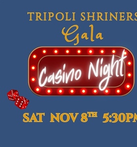 Tripoli Shriners Gala Casino Night - Click Here for Details
