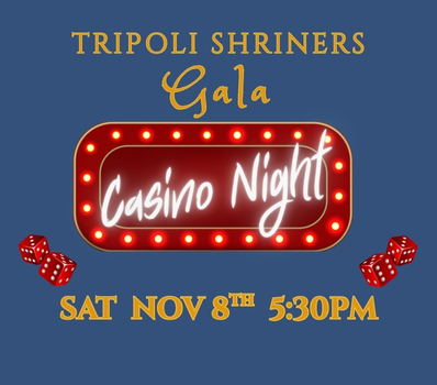 Tripoli Shriners Gala Casino Night - Click Here for Details