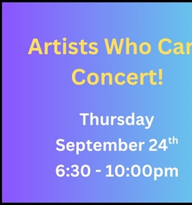 Artists Who Care Concert - Click Here for Details